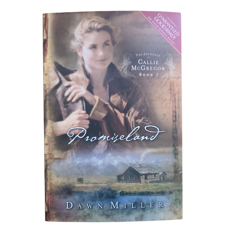 Promiseland The Journals of Callie McGregor Book 1 Dawn Miller Historic Fiction
